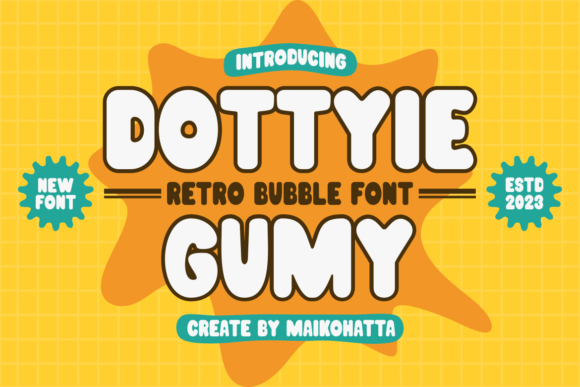 Dottyie Gumy: A Friendly Font for Creative Projects